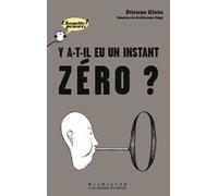 Y a-t-il eu un instant zéro? - Chouette Penser! - À partir de 11 ans