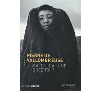 Y a-t-il la lune chez toi ? - Pierre De Vallombreuse - Le Passeur - broché - Beau livre