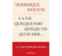 Y a-t-il quelque part quelqu'un qui m'aime... – De l'incommunication – Teddy Hermann