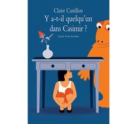 Y a-t-il quelqu'un dans Casimir ? - Claire Castillon - Ecole Des Loisirs - broché - Roman junior dès 9 ans