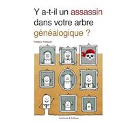 Y a-t-il un assassin dans votre arbre généalogique ?