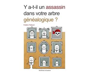 Y a-t-il un assassin dans votre arbre généalogique ?