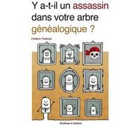 Y a-t-il un assassin dans votre arbre généalogique ?