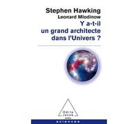 Y a t - il un grand architecte dans l'Univers? - Stephen Hawking - Odile Jacob - Poche - Essai