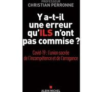 Y a-t-il une erreur qu'ils n'ont pas commise ? Christian Perronne (Auteur)