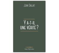 Y a-t-il une vérité ?