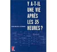 Y-a-t-il une vie après les 35 heures ? - - Jean-Michel Leterrier - Atelier Ed De L' - Livre