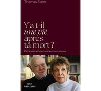 Thomas Stern – Y a-t-il une vie après ta mort ? – Catherine Laborde, ma soeur, mon épouse – Broché