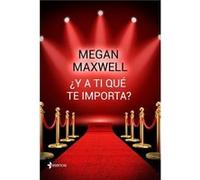 ¿Y A Ti Que Te Importa? [Livre en VO] Maxwell, Megan (Auteur)