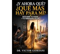 ¿Y Ahora Qué?: ¿Qué mas hay para mi?