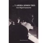 ...Y Ahora Somos Tres - [Livre en VO] Sanmartín, Luis Miguel (Auteur)