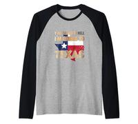 Y´All Can go to Hell i´m Going to Texas Manche Raglan