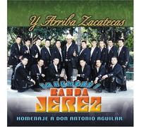 Y Arriba Zacatecas: Homenaje a Don Antonio Aguilar