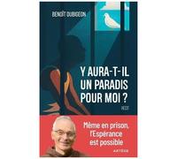 Y Aura-T-Il Un Paradis Pour Moi ? - Même En Prison, L'espérance Est Possible