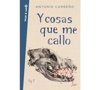 Y Cosas Que Me Callo - [Livre en VO] Carreño, Antonio (Auteur)