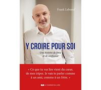 Y croire pour soi - Une histoire de force et de confiance, y croire pour soi