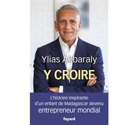 Y croire - Ylias Akbaraly - Fayard - broché - Autobiographie