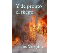 Y de pronto, el fuego
