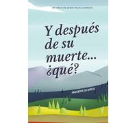 Y después de su muerte... ¿qué?: Procesos de duelo
