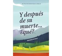 Y después de su muerte... ¿qué?: Procesos de duelo