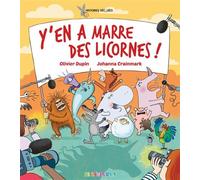Y en a marre des licornes - Olivier Dupin - Les Reves D'ily - cartonné - Album jeunesse