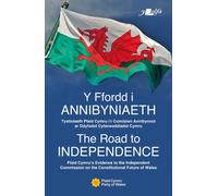 Y Ffordd I Annibyniaeth The Road To Independence