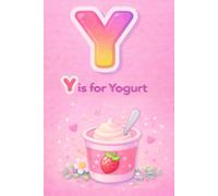 Y is for Yogurt: Handwriting Practice Notebook for Kids Ages 3-6 | Learn Letters, Drawing & Writing Practice Workbook