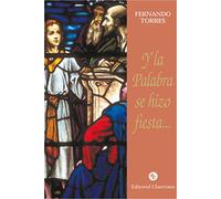 y la palabra se hizo fiesta