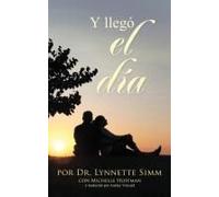 Y Llegó El Día (Spanish Edition)