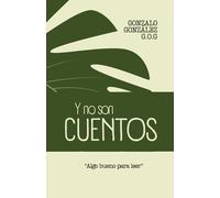 Y no son CUENTOS: "Algo bueno para leer"