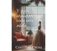 Y para amarte, toda una vida: Familia Marston (Romance histórico de época georgiana)