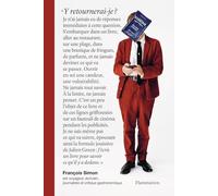 François Simon – Y retournerai-je ? – Édition collector, relié
