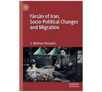 Y¿Rs¿N Of Iran, Socio-Political Changes And Migration