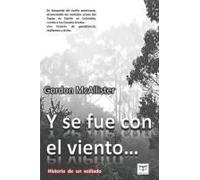 Y Se Fue Con El Viento: Historia De Un Exiliado (Spanish Edition)