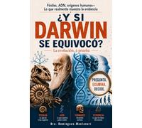 ¿Y SI DARWIN SE EQUIVOCÓ?: La evolución, a prueba.