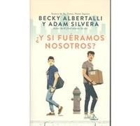 ¿Y Si Fueramos Nosotros? - [Livre en VO] Albertalli, Becky, Silvera, Adam (Auteur)