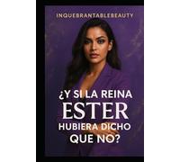 ¿Y si la reina Ester hubiera dicho que no y la reina Basti hubiera dicho que sí?: Entre la obediencia y la dignidad… nace la mujer que no pide permiso para reinar