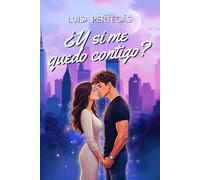 ¿Y si me quedo contigo?: Un romance contemporáneo sobre diferencia de edad, amor prohibido y un secreto que lo cambia todo.