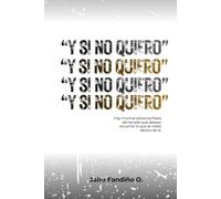 ¿Y si no quiero?
