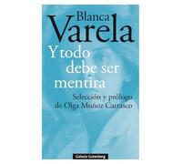 Y todo debe ser mentira