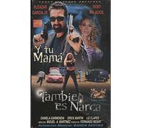 Y Tu Mama Tambien Es Narca