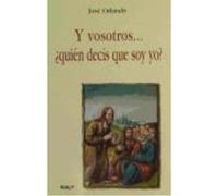 Y Vosotros, ¿Quién Decís Que Soy Yo? - Orlandis, José (1918-) Orlandis, José 1918 - (Auteur)