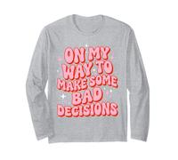 Y2K Rose Rétro Funny on My Way to Make Bad Decisions Party Manche Longue