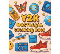 Y2K Vibes Coloring Book: Retro 2000s Aesthetic Pages with Cute Fashion, Tech & Pop Culture