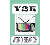 Y2K Word Search Puzzle Book: Word Searches with Easy to Read Print about Y2K, 2000s, Retro and More | 6x9 inches, 110 Pages | 50+ Puzzles... Gift for Vacations, Holidays, Relaxation and Free Time