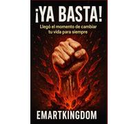 YA BASTA !: LLEGO EL MOMENTO DE CAMBIAR TU VIDA PARA SIEMPRE