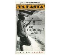 Ya basta ! Tome 2 - Recueil des communiqués de l'EZLN Sous-commandant Marc (Auteur)