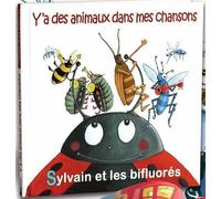 Y'a Des Animaux Dans Mes Chansons - Sylvain Et Les Bifluorés (1 Cd Audio)