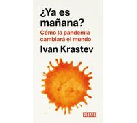 ¿Ya es mañana?: Cómo la pandemia cambiará el mundo