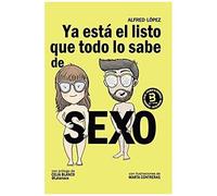 Ya Está El Listo Que Todo Lo Sabe De Sexo